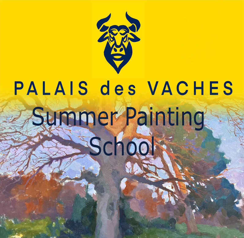 Palais Summer Painting School - 4 days Aug 27th - Aug 30th 2024